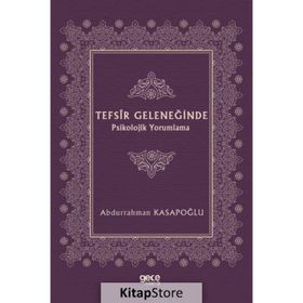 Tefsîr Geleneğinde Psikolojik Yorumlama - Abdurrahman Kasapoğlu