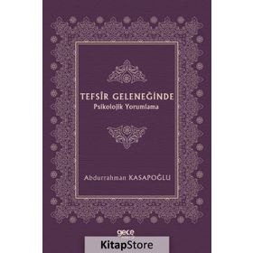 Tefsîr Geleneğinde Psikolojik Yorumlama - Abdurrahman Kasapoğlu