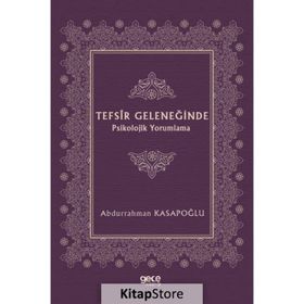 Tefsîr Geleneğinde Psikolojik Yorumlama - Abdurrahman Kasapoğlu