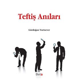 TEFTİŞ ANILARI - GÜRDOĞAN YURTSEVEN