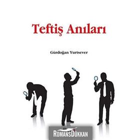 TEFTİŞ ANILARI - GÜRDOĞAN YURTSEVEN