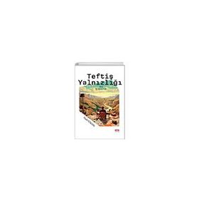 Teftiş Yalnızlığı - Akıl Fikir Yayınları