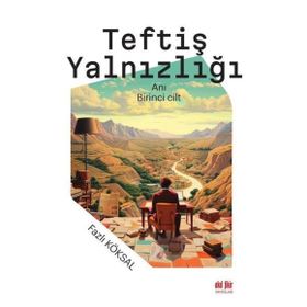 Teftiş Yalnızlığı - Akıl Fikir Yayınları