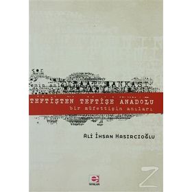 Teftişten Teftişe Anadolu - Ali İhsan Hasırcıoğlu