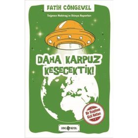 Teğmen Nabirag’In Dünya Raporları 2 - Daha Karpuz Kesecektik! - Fatih Cöngevel