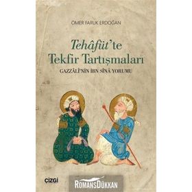 Tehafüt'te Tekfir Tartışmaları - Ömer Faruk Erdoğan