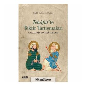 Tehafüt'te Tekfir Tartışmaları - Ömer Faruk Erdoğan