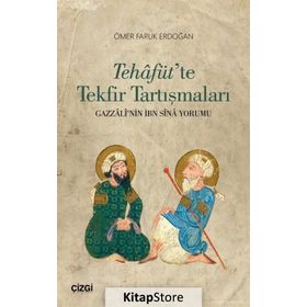 Tehafüt'te Tekfir Tartışmaları - Ömer Faruk Erdoğan