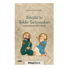 Tehafüt'te Tekfir Tartışmaları - Ömer Faruk Erdoğan