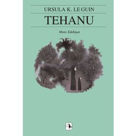 TEHANU YERDENIZ IV - URSULA KROEBER LE GUIN (URSULA K. LEGUIN)