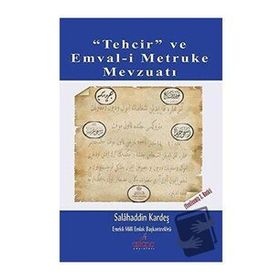 Tehcir ve Emval-i Metruke Mevzuatı