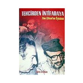 TEHCIRDEN İNTİFADAYA EBU CİHAD´IN ÖYKÜSÜ - SALIH EL-KALLAB