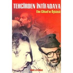 TEHCIRDEN İNTİFADAYA EBU CİHAD´IN ÖYKÜSÜ - SALIH EL-KALLAB
