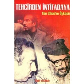 TEHCIRDEN İNTİFADAYA EBU CİHAD´IN ÖYKÜSÜ - SALIH EL-KALLAB