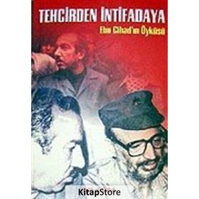 TEHCIRDEN İNTİFADAYA EBU CİHAD´IN ÖYKÜSÜ - SALIH EL-KALLAB