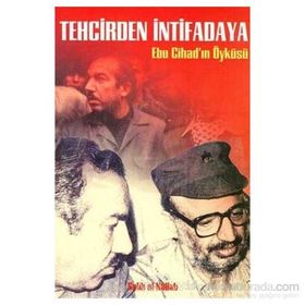 TEHCIRDEN İNTİFADAYA EBU CİHAD´IN ÖYKÜSÜ - SALIH EL-KALLAB