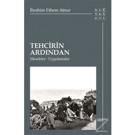 Tehcirin Ardından - İbrahim Ethem Atnur