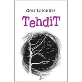 TEHDIT - GERT LOSCHÜTZ