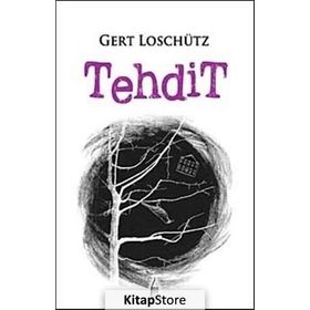 TEHDIT - GERT LOSCHÜTZ