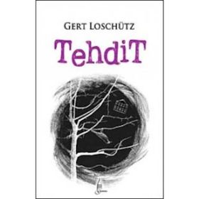 TEHDIT - GERT LOSCHÜTZ