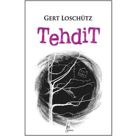 TEHDIT - GERT LOSCHÜTZ