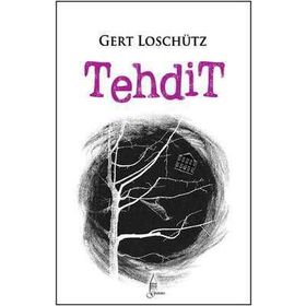 TEHDIT - GERT LOSCHÜTZ