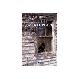 TEHDIT MEKTUPLARI - ASLI BİÇEN