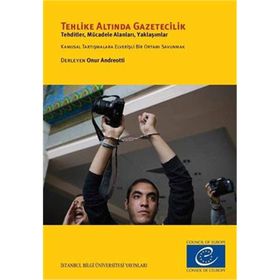 Tehlike Altında Gazetecilik - Onur Andreotti