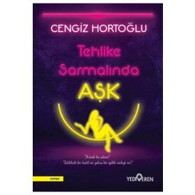 Tehlike Sarmalında Aşk - Cengiz Hortoğlu