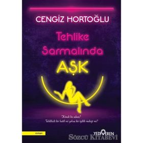 Tehlike Sarmalında Aşk - Cengiz Hortoğlu