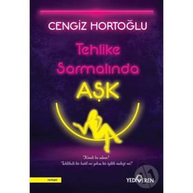Tehlike Sarmalında Aşk - Cengiz Hortoğlu