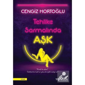 Tehlike Sarmalında Aşk - Cengiz Hortoğlu