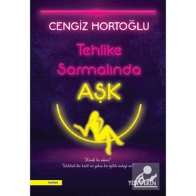 Tehlike Sarmalında Aşk - Cengiz Hortoğlu