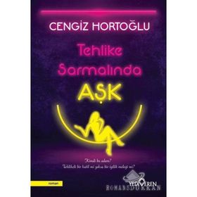 Tehlike Sarmalında Aşk - Cengiz Hortoğlu
