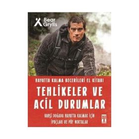 Tehlikeler Ve Acil Durumlar Hayatta Kalma Becerileri- Genç Timaş
