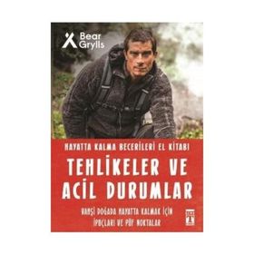Tehlikeler Ve Acil Durumlar Hayatta Kalma Becerileri- Genç Timaş