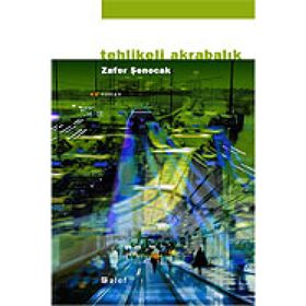 TEHLIKELI AKRABALIK - ZAFER ŞENOCAK