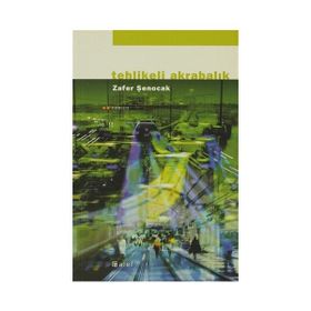 TEHLIKELI AKRABALIK - ZAFER ŞENOCAK