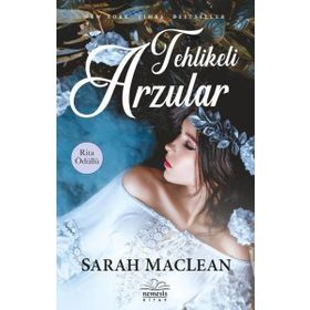 Tehlikeli Arzular - Sarah Maclean