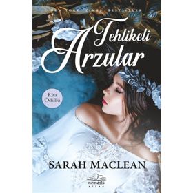 Tehlikeli Arzular - Sarah Maclean