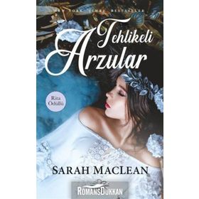 Tehlikeli Arzular - Sarah Maclean