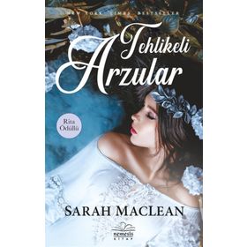 Tehlikeli Arzular - Sarah Maclean