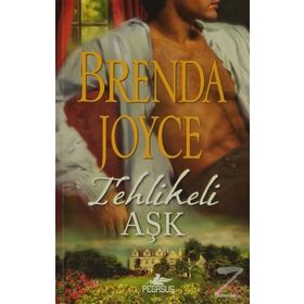 TEHLIKELI AŞK - BRENDA JOYCE