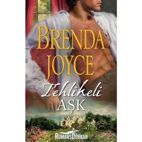 TEHLIKELI AŞK - BRENDA JOYCE