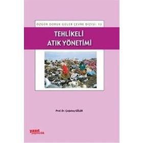 TEHLIKELI ATIK YÖNETIMI - ÇAĞATAY GÜLER