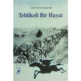TEHLIKELI BIR HAYAT - WARTKES TEWEKELYAN