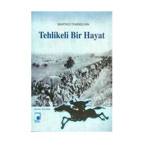 TEHLIKELI BIR HAYAT - WARTKES TEWEKELYAN