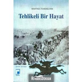 TEHLIKELI BIR HAYAT - WARTKES TEWEKELYAN