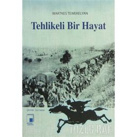 TEHLIKELI BIR HAYAT - WARTKES TEWEKELYAN