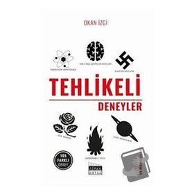 Tehlikeli Deneyler - Okan İzgi